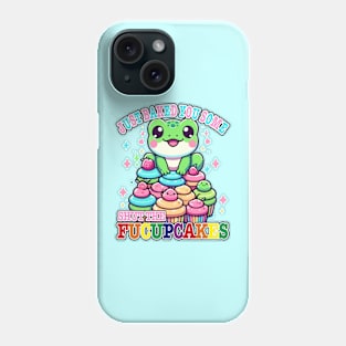 I Just Baked You Some Shut The Fucupcakes Funny Wwos Frog Phone Case