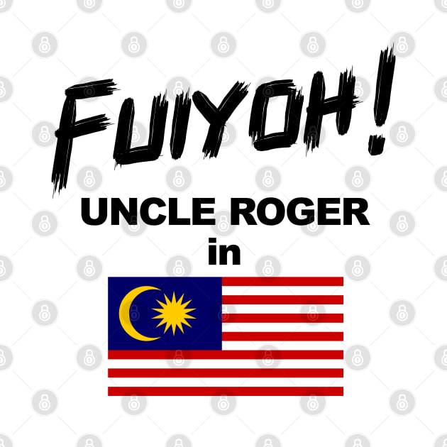 Uncle Roger World Tour - Fuiyoh - Malaysia by kimbo11