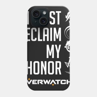 I Must Reclaim My Honor Phone Case