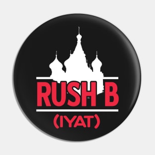 Gamer: Rush B (IYAT) Pin