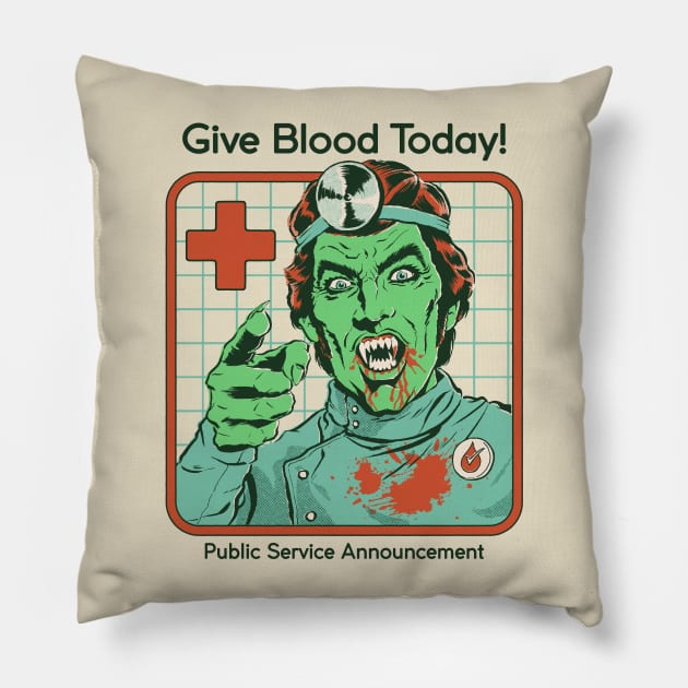 Give Blood Today Pillow by Steven Rhodes