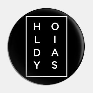 Holidays Pin