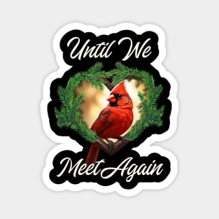 Cardinal Bird Until We Meet Again Memories Magnet