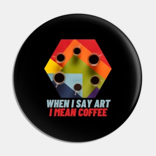 Coffee Art Espresso Tasse lustig Pin