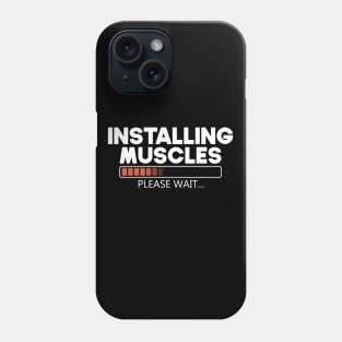 Installing Muscles Please Wait Phone Case