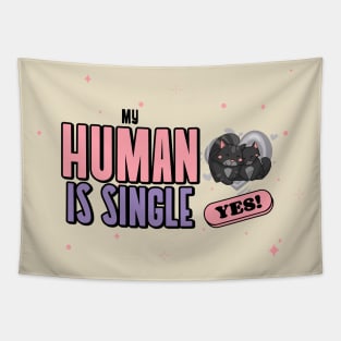 My Human Is Single Pet Parent Tapestry