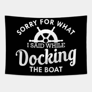 Boat - Sorry for what I said while docking the boat Tapestry