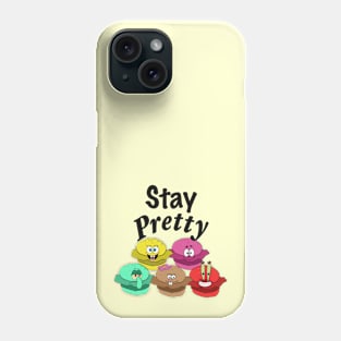 Stay Pretty - Pretty Patties Phone Case