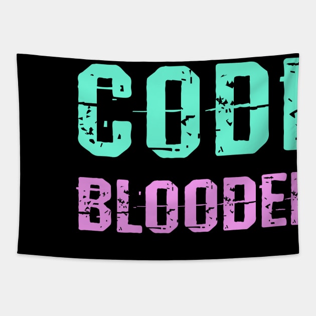 Code blooded. I love big data. Data analytics, science. Best coolest badass cool programmer, coder, web, full stack developer, engineer. Funny coding nerd green quote Tapestry by BlaiseDesign