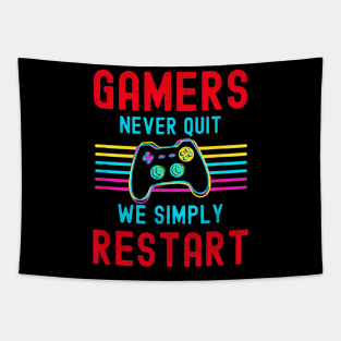 Gamers Never Quit We Simply Restart Retro Gamers Tapestry