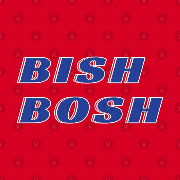 Bish Bosh by DPattonPD