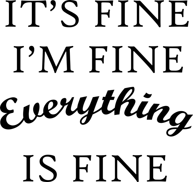 It's Fine I'm Fine Everything Is Fine Kids T-Shirt by rjstyle7