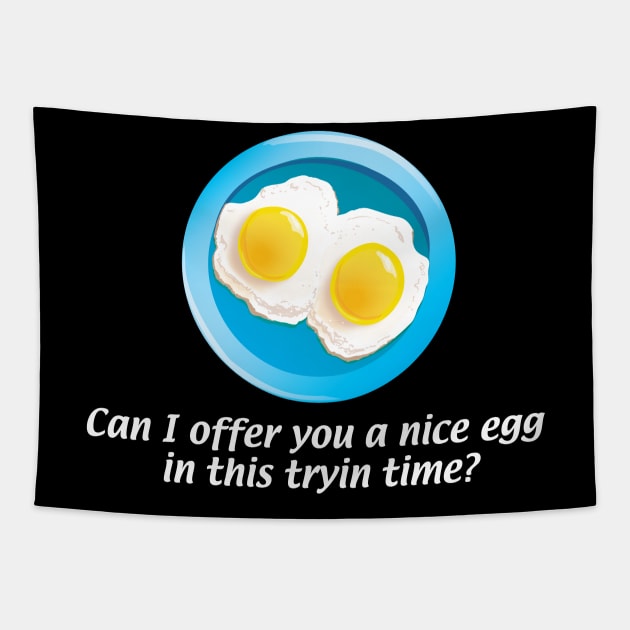 It's Always Sunny Side Up Tapestry by zellsbells