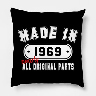 Made In 1969 Nearly All Original Parts Pillow