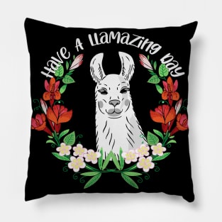 Have A Llamazing Day - Cute Llama Pillow