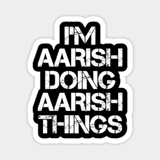 Aarish Name - Aarish Doing Aarish Things Magnet