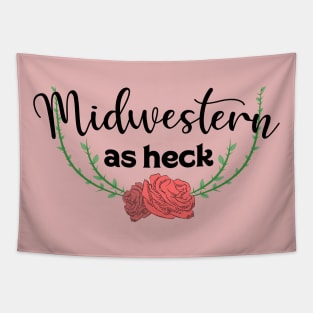 Midwestern as Heck Tapestry