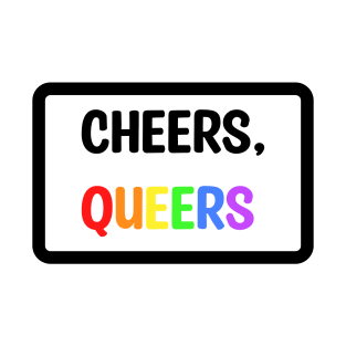 Cheers Queers T-Shirt