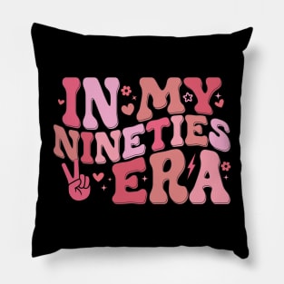 In My Nineties Era 90th Birthday Funny In My 90's Era Pillow