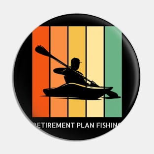 Retirement Plan Fishing Funny Fishing Pin