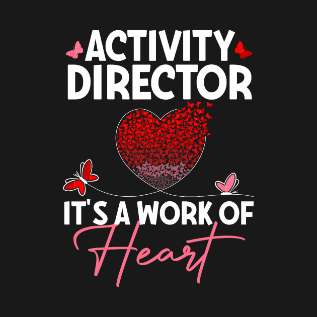 Activity Director Heart Appreciation Valentines Director by jadolomadolo