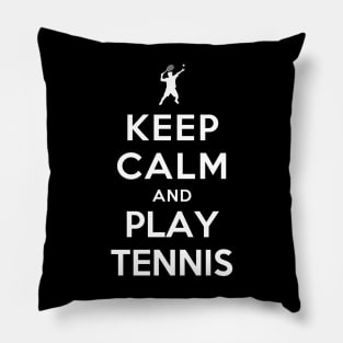 Keep Calm and Play Tennis Pillow