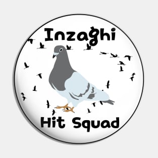 Inzaghi Hit Squad Pin