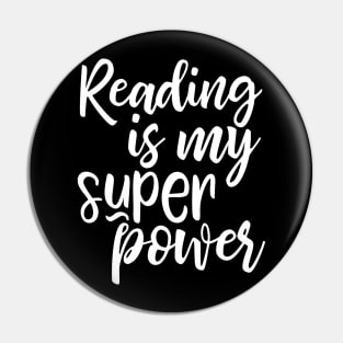 Reading is my super power Pin