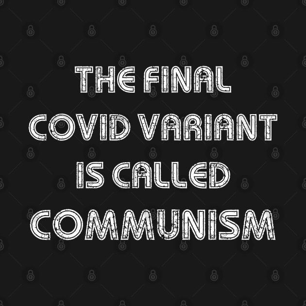 The Final C.ovid Variant Is Called Communism by Retro Vintage