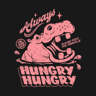 Hippo is Hungry! T-Shirt