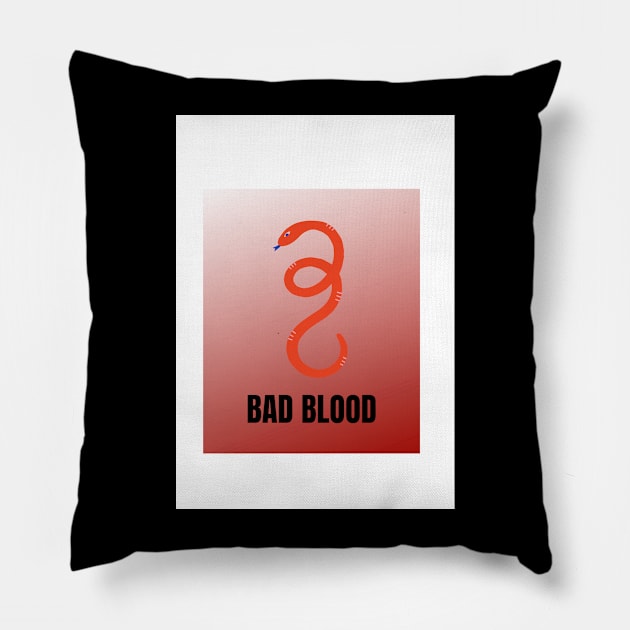 Red and black snake with bad blood caption Pillow by Butterflickdesigns