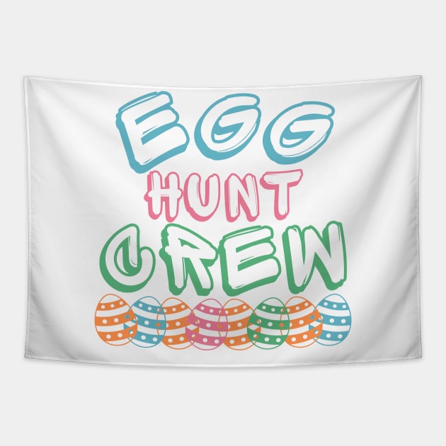 Egg Hunt Crew. Perfect Design To Get Ready For Easter Egg Hunting. Tapestry by That Cheeky Tee