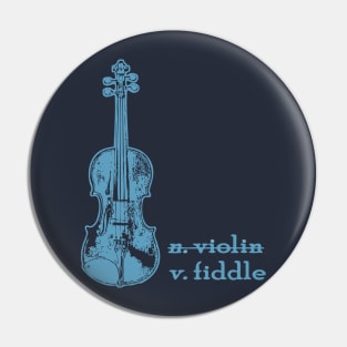 Fiddle, Not a Violin in Teal Pin