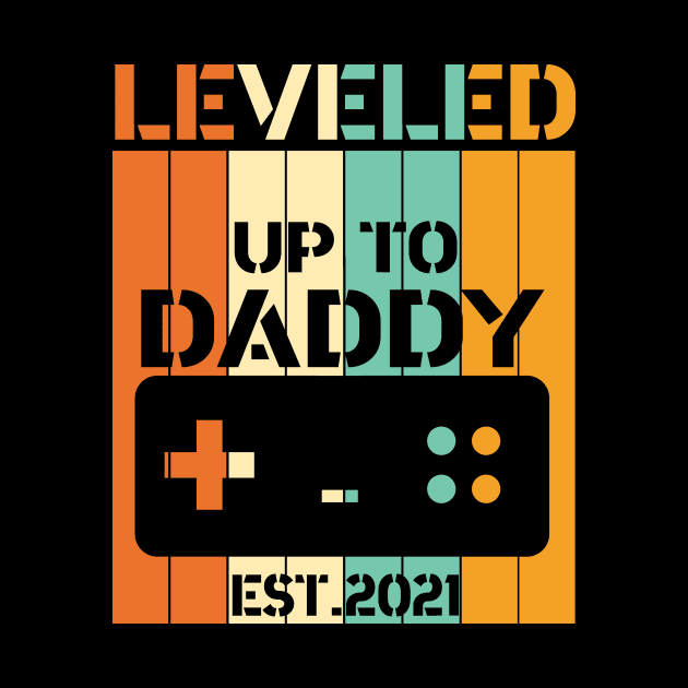 leveled up to daddy est 2021 by FatTize