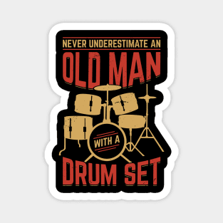 Never Underestimate An Old Man With A Drum Set Magnet