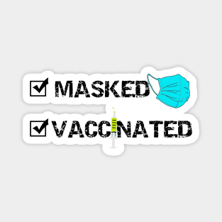 Masked and Vaccinated Magnet