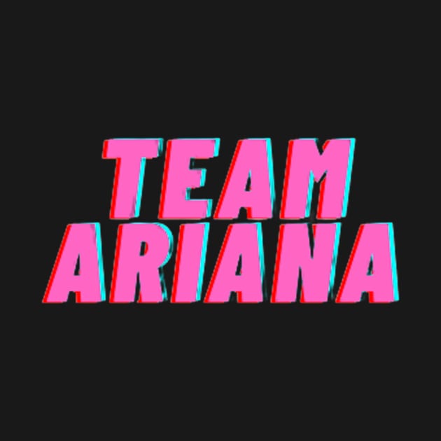 Team Ariana by Thats The Tea with Alessandra G