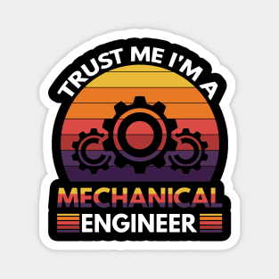 Trust me I'm a mechanical engineer Magnet