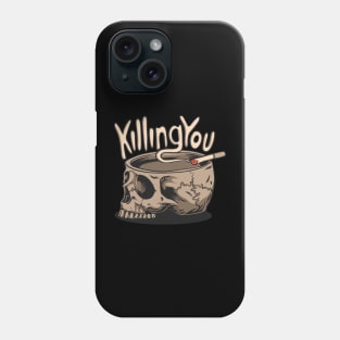 Killing You Phone Case