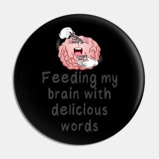 Feeding My Brain With Delicious Words Pin