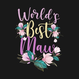 Family World's Best Maw Tee Funny Maw Ever Gift T-Shirt