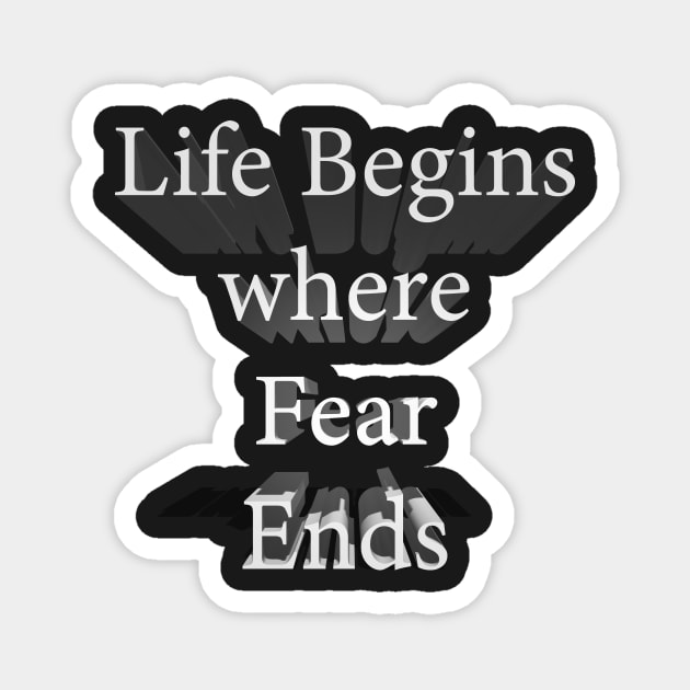 Life Begins Where Fear Ends Magnet by tommysphotos