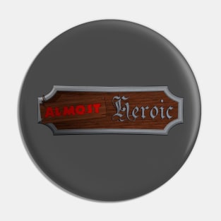 Almost Heroic Logo Pin