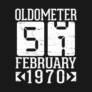 Happy Birthday To Me You Papa Daddy Mom Uncle Brother Son Oldometer 51 Years Born In February 1970 T-Shirt