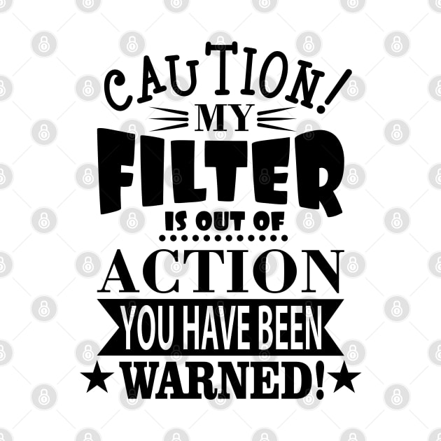 My Filter Is Out Of Action by Dojaja