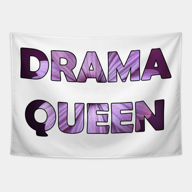 Drama Queen Tapestry by stokedstore