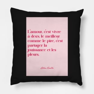 Love Quotes - Antoine Hamilton Pillow