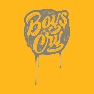 BOYS DON'T CRY T-Shirt