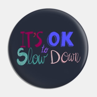 It’s ok to slow down lettering Pin