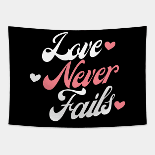 Love Never Fails. Love Saying. Tapestry